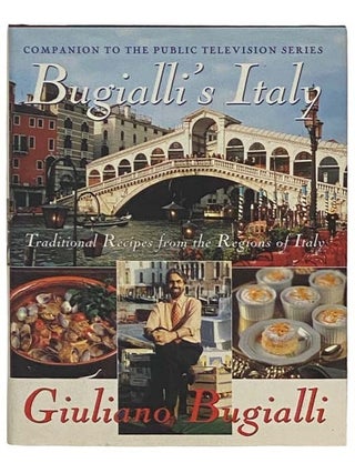 Item #2331878 Bugialli's Italy: Traditional Recipes from the Regions of Italy (Companion to the...