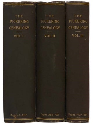 Item #2331903 The Pickering Genealogy: Being an Account of the First Three Generations of the...
