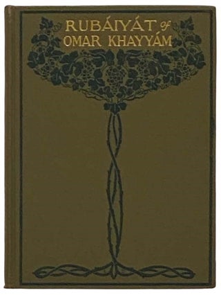 Item #2331915 The Rubaiyat of Omar Khayyam: The Astronomer Poet of Persia, Rendered into English...