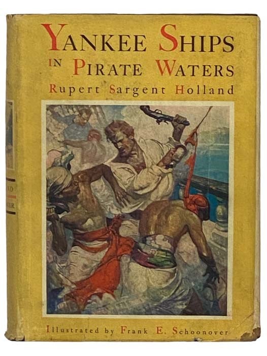 Item #2331919 Yankee Ships in Pirate Waters. Rupert Sargent Holland.