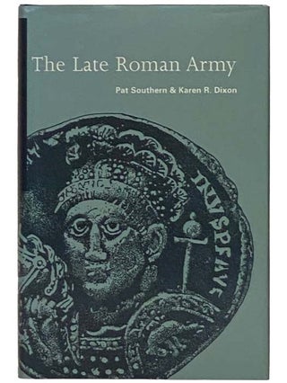 Item #2331931 The Late Roman Army. Pat Southern, Karen R. Dixon