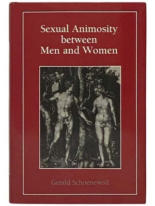 Item #2331932 Sexual Animosity Between Men and Women. Gerald Schoenewolf