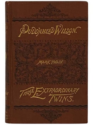Item #2331962 The Tragedy of Pudd'nhead Wilson and the Comedy Those Extraordinary Twins. Mark...