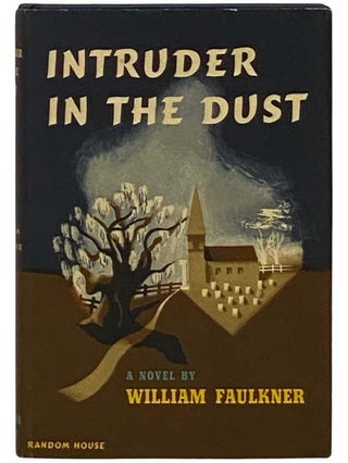 Item #2331969 Intruder in the Dust: A Novel. William Faulkner