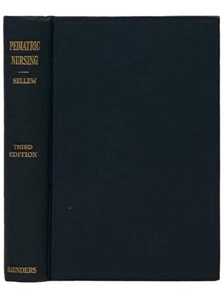 Item #2331985 Pediatric Nursing: Including the Nursing Care of the Well Infant and Child. Gladys...