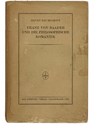 Item #2332079 Franz von Baader und die Philosophische Romantik (Deutsche Vierteljahrschrift fur...