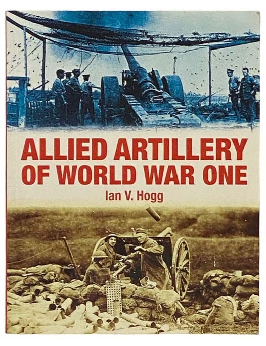 Allied Artillery of World War One | Ian V. Hogg | Reprint