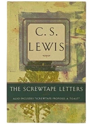 Item #2332139 The Screwtape Letters, Also Includes 'Screwtape Proposes a Toast'. C. S. Lewis