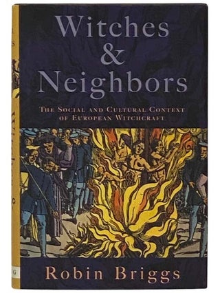 Item #2332153 Witches & Neighbors: The Social and Cultural Context of European Witchcraft. Robin...