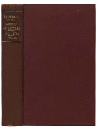 Le Public et les Hommes de Lettres en Angleterre au Dix-Huitieme Siecle, 1660-1744 (Dryden -. Alexandre Beljame.