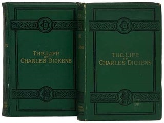 Item #2332210 The Life of Charles Dickens, in Two Volumes.: 1812-1847; 1847-1870. (Library...