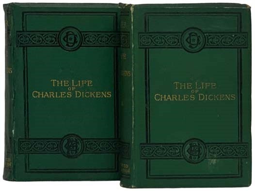 Item #2332210 The Life of Charles Dickens, in Two Volumes.: 1812-1847; 1847-1870. (Library Edition). John Forster.