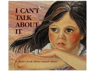 Item #2332237 I Can't Talk About It: A Child's Book About Sexual Abuse (Hurts of Childhood...