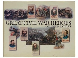Item #2332240 Great Civil War Heroes and Their Battles. Walton Rawls