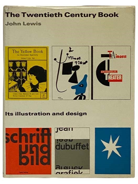 Item #2332252 The Twentieth Century Book: Its Illustration and Design. John Lewis.