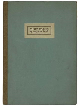 Item #2332265 Three Essays: Book-Buying; Book-Binding; The Office of Literature (Printers' Series...