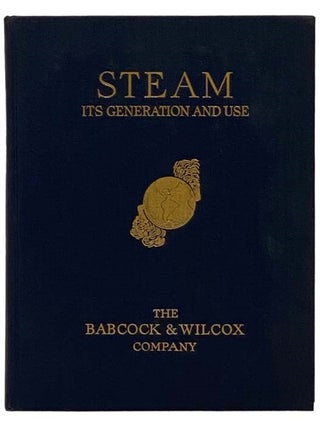 Item #2332286 Steam: Its Generation and Use. The Babcock, Wilcox Co