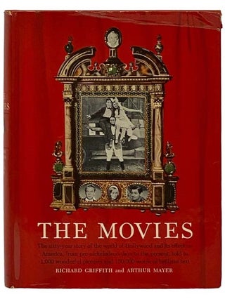 Item #2332290 The Movies: The Sixty-Year Story of the World of Hollywood and Its Effect on...