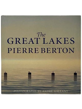 Item #2332313 The Great Lakes. Pierre Berton