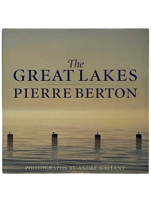 Item #2332313 The Great Lakes. Pierre Berton.