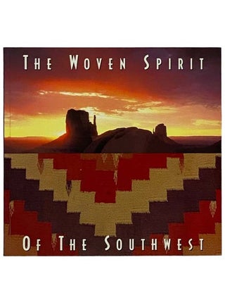 Item #2332316 The Woven Spirit of the Southwest. Don McQuiston, Debra McQuiston