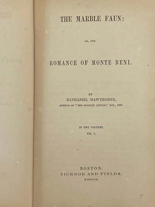 The Marble Faun: or, The Romance of Monte Beni. in Two Volumes.