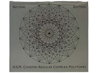 Item #2332338 Regular Complex Polytopes (Second Edition). H. S. M. Coxeter