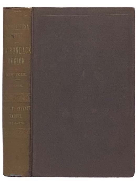 Item #2332411 Seventh Annual Report on the Progress of the Topographical Survey of the Adirondack Region of New York, to the Year 1879. Containing the Condensed Reports for the Years 1874-75-76-77 and '78. With Late Results in Geodetic and Trigonometrical Measurements, Magnetic Variation, Hydrography, River Surveys, Leveling and Barometric-Hypsometry, Meteorology, Rain-Fall, Botany, Zoology and Geology. (State of New York). Verplanck Colvin.