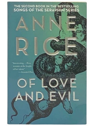 Item #2332448 Of Love and Evil (Songs of the Seraphim No. 2). Anne Rice
