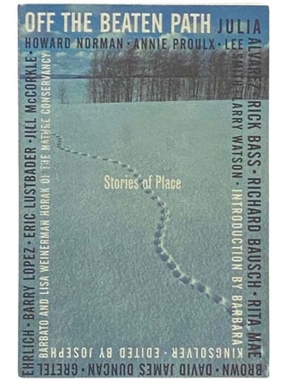 Item #2332458 Off the Beaten Path: Stories of Place. Joseph Barbato, Lisa Weinerman Horak,...