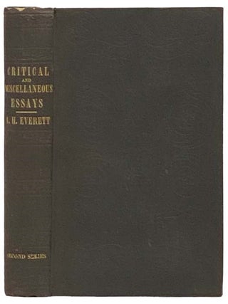 Critical and Miscellaneous Essays. Second Series. Alexander H. Everett.