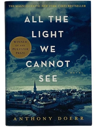 Item #2332515 All the Light We Cannot See: A Novel. Anthony Doerr