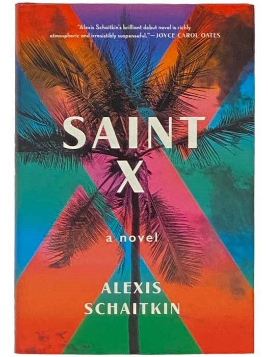 Item #2332522 Saint X: A Novel. Alexis Schaitkin.