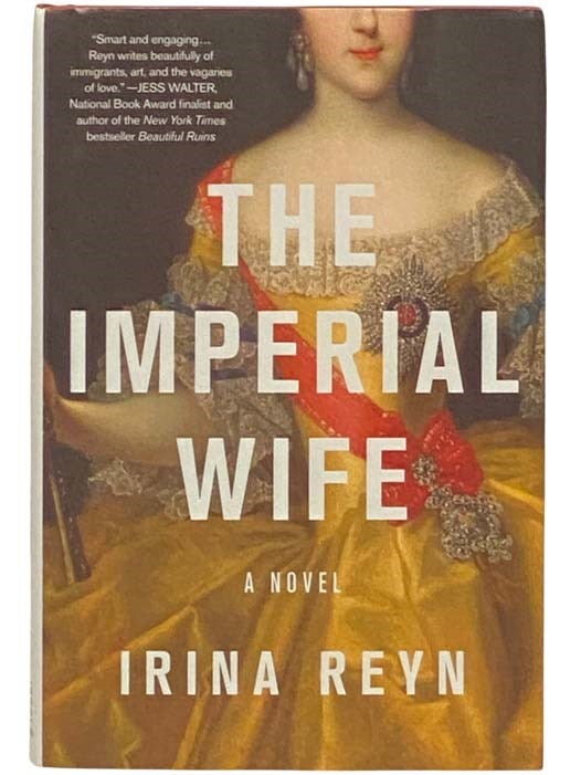 Item #2332524 The Imperial Wife: A Novel. Irina Reyn.