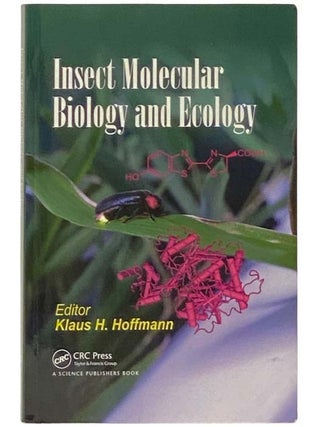 Insect Molecular Biology and Ecology. Klaus H. Hoffmann.