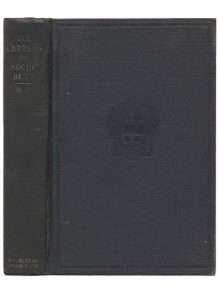 Item #2332578 The Letters of Archie Butt: Personal Aide to President [Theodore] Roosevelt, with a...