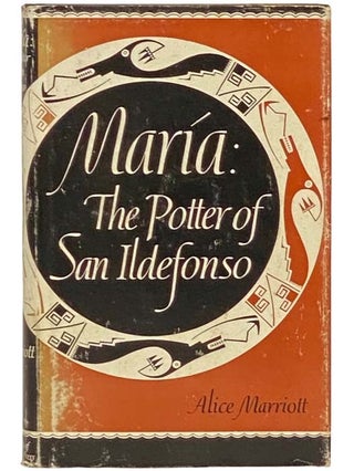 Item #2332580 Maria: The Potter of San Ildefonso (The Civilization of the American Indian...