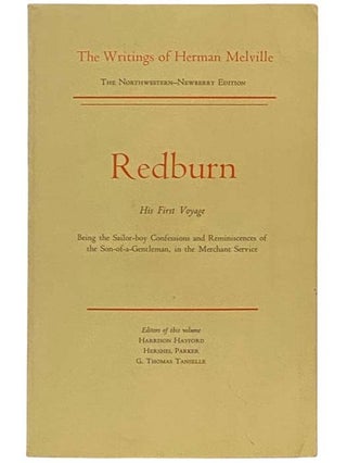 Item #2332592 Redburn: His First Voyage - Being the Sailor-Boy Confessions and Reminiscences of...