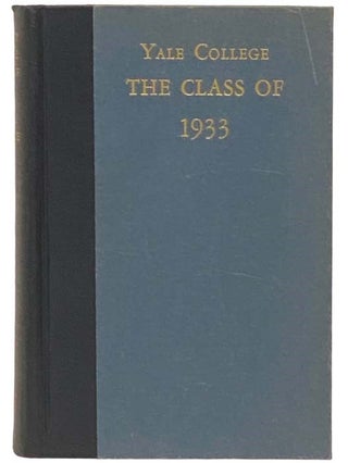 Item #2332598 History of the Class of Nineteen Thirty-Three, Yale College [1933]. Marshall J....