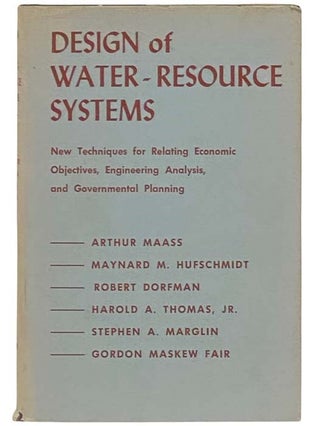 Item #2332601 Design of Water-Resource Systems: New Techniques for Relating Economic Objectives,...