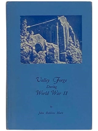 Item #2332642 Valley Forge during World War II. John Robbins Hart