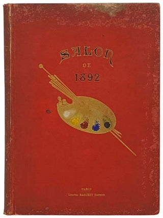 Item #2332656 Salon de 1892: Societe des Artistes Francais et Societe Nationale des Beaux-arts...