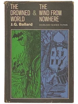 Item #2332729 The Drowned World & The Wind from Nowhere. J. G. Ballard
