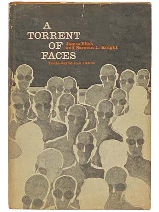 Item #2332735 A Torrent of Faces. James Blish, Norman L. Knight