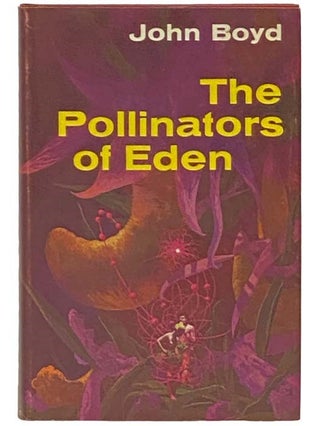 Item #2332738 The Pollinators of Eden. John Boyd