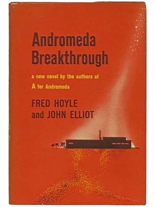 Item #2332779 Andromeda Breakthrough. Fred Hoyle, John Elliot