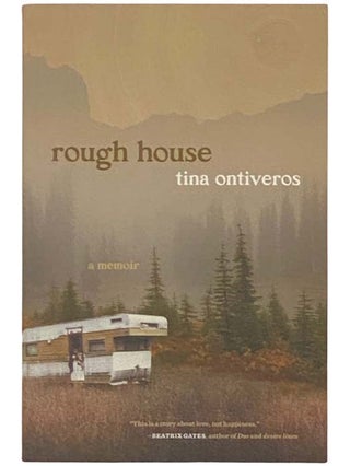Item #2332848 Rough House: A Memoir. Tina Ontiveros