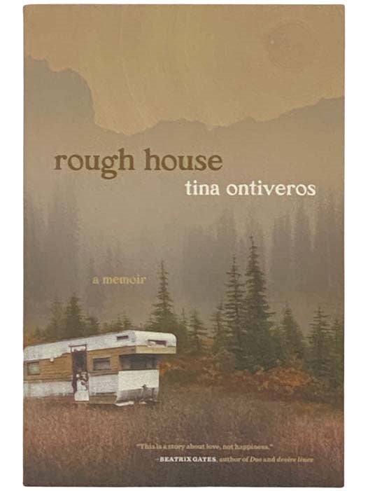 Item #2332848 Rough House: A Memoir. Tina Ontiveros.