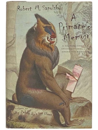 Item #2332891 A Primate's Memoir: A Neuroscientist's Unconventional Life Among the Baboons....