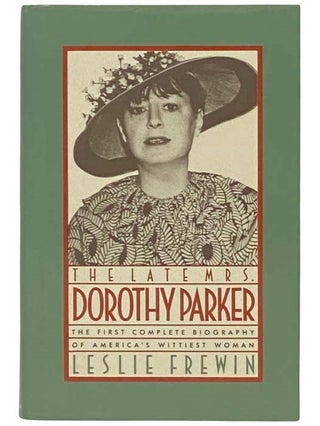 Item #2332907 The Late Mrs. Dorothy Parker. Leslie Frewin